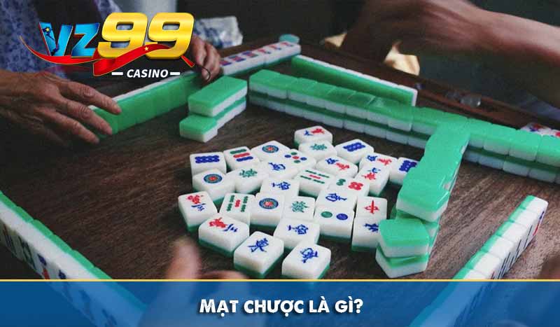 Cách chơi mạt chược online siêu bá đạo từ cao thủ VZ99 7 Mạt chược là gì?