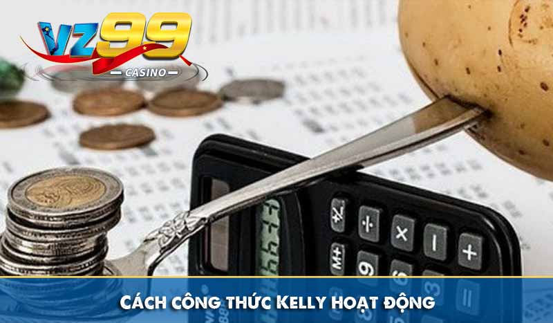 Công thức Kelly và cách quản lý vốn hiệu quả trong cá cược 8 Cách công thức Kelly hoạt động