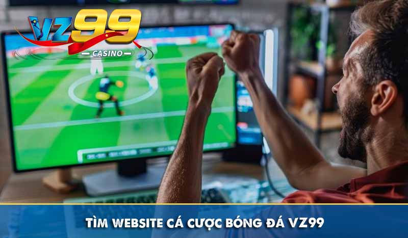 Chia sẻ cách tải app cá cược bóng đá VZ99 hoàn cược 16% 7 Tìm website cá cược bóng đá VZ99